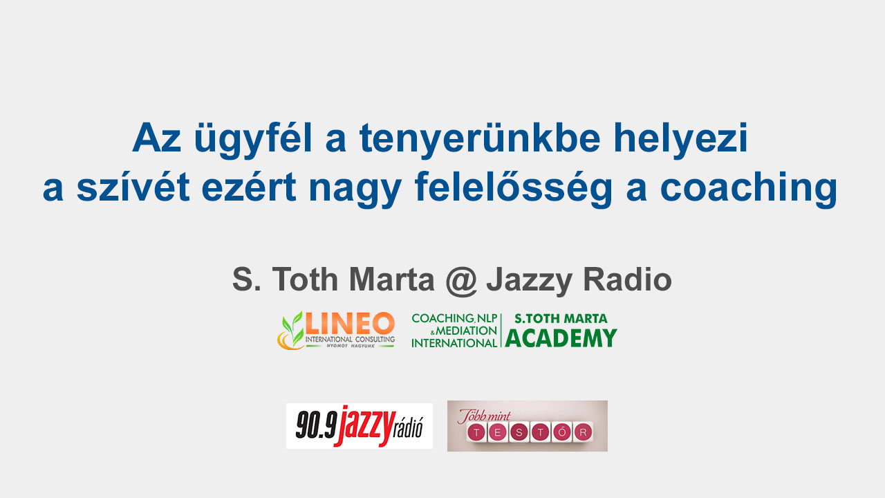 Life és Business Coach Képzés – Lineo International Consulting, Coaching, NLP and Mediation International Academy By S. Toth Marta