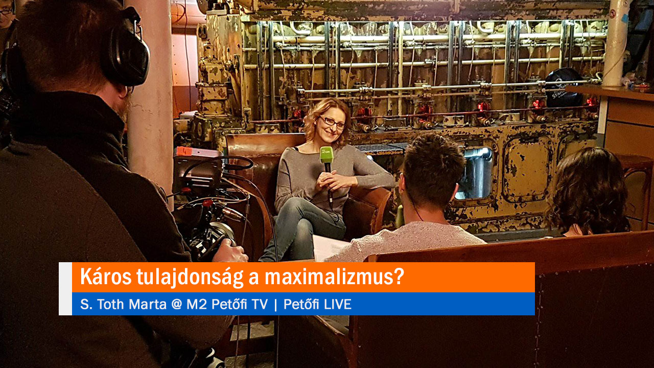 Káros tulajdonság a maximalizmus? S. Toth Marta @ M2 Petőfi TV | PetőfiLIVE