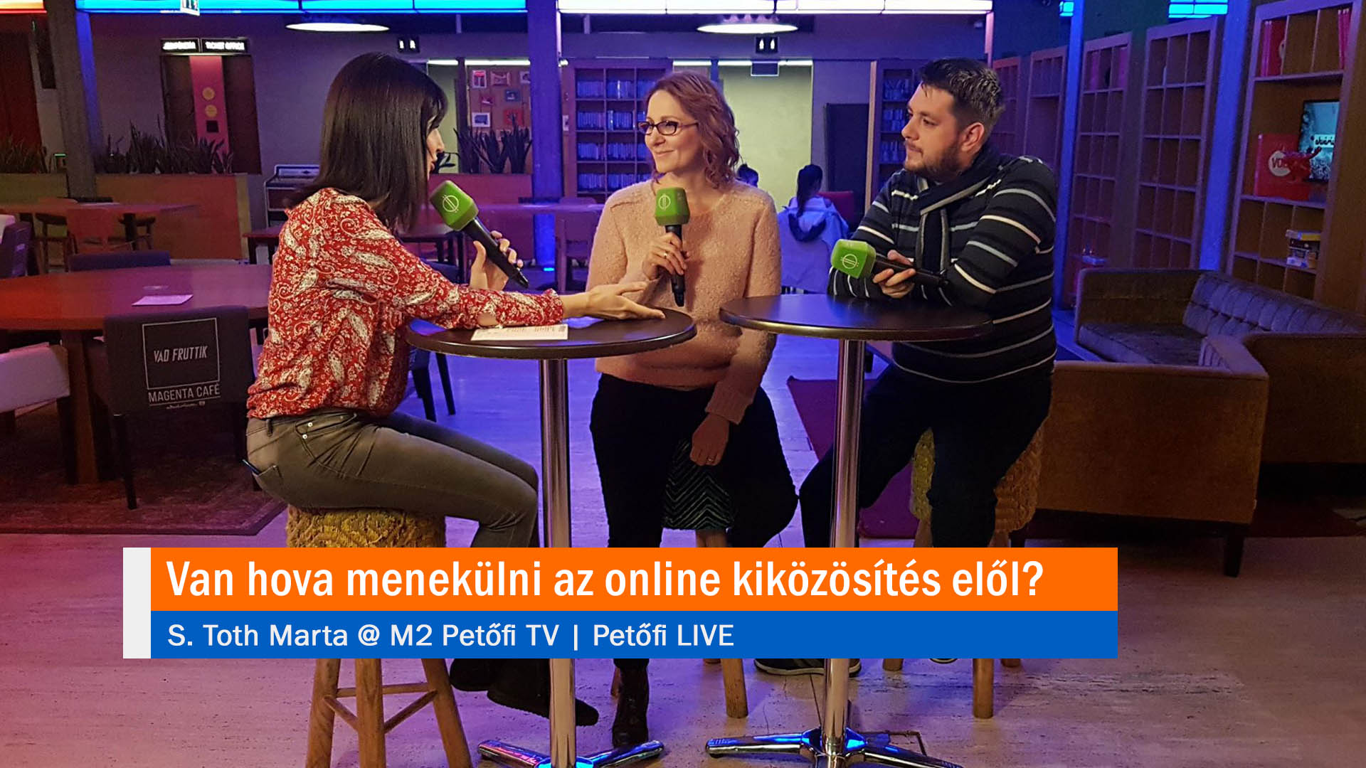 Van hova menekülni az online kiközösítés elől? S. Toth Marta @ M2 Petőfi TV PetőfiLIVE