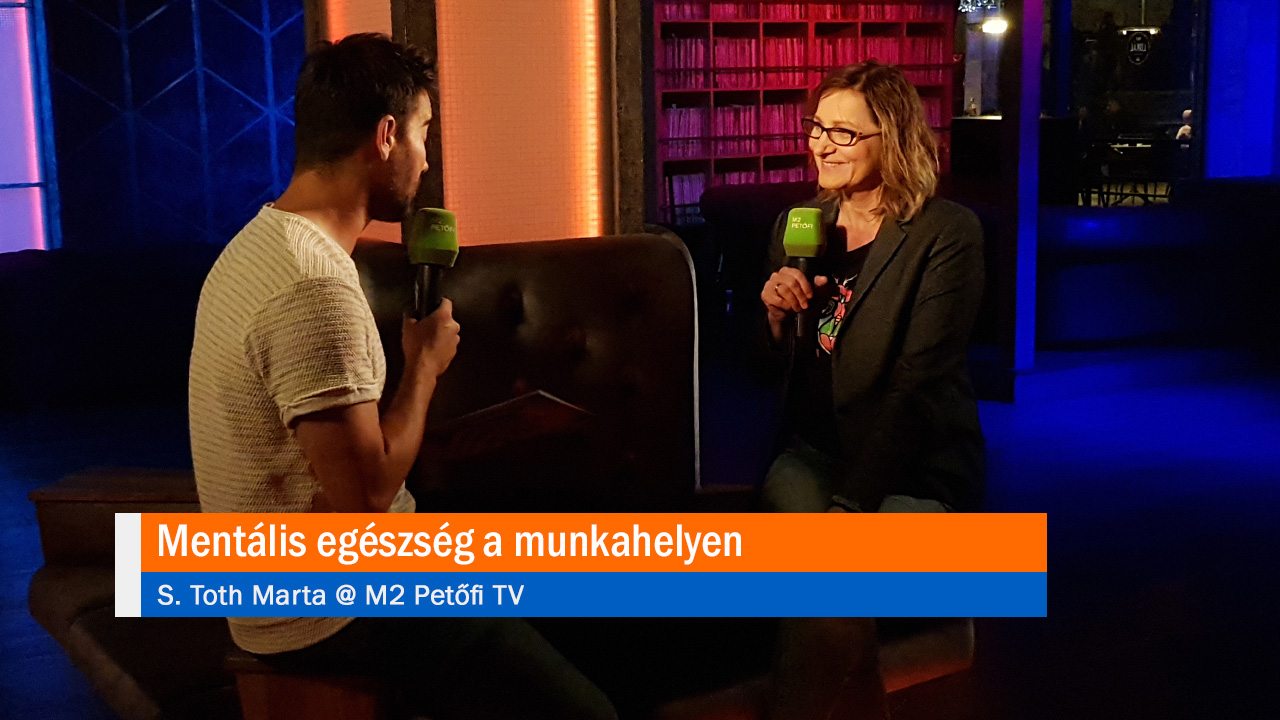 Mentális egészség a munkahelyen - S. Toth Marta @ M2 Petőfi TV
