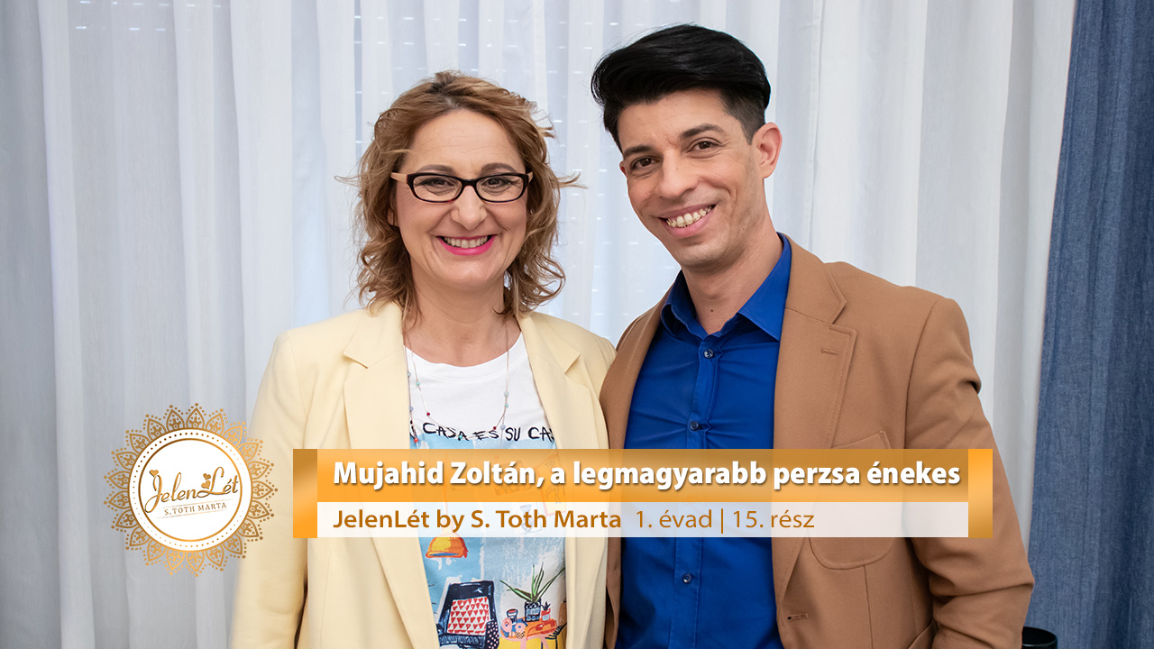 JelenLét by S. Toth Marta: Mujahid Zoltán, a legmagyarabb perzsa énekes (S01E15)