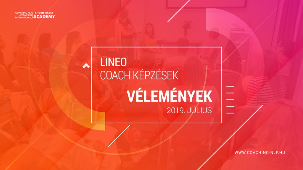 Lineo Coach Képzések - Tanulj a legjobbaktól! Life, Business, Egészségügyi, Sport Coach Képzések, plusz NLP, Konfliktuskezelés és Mindfulness.