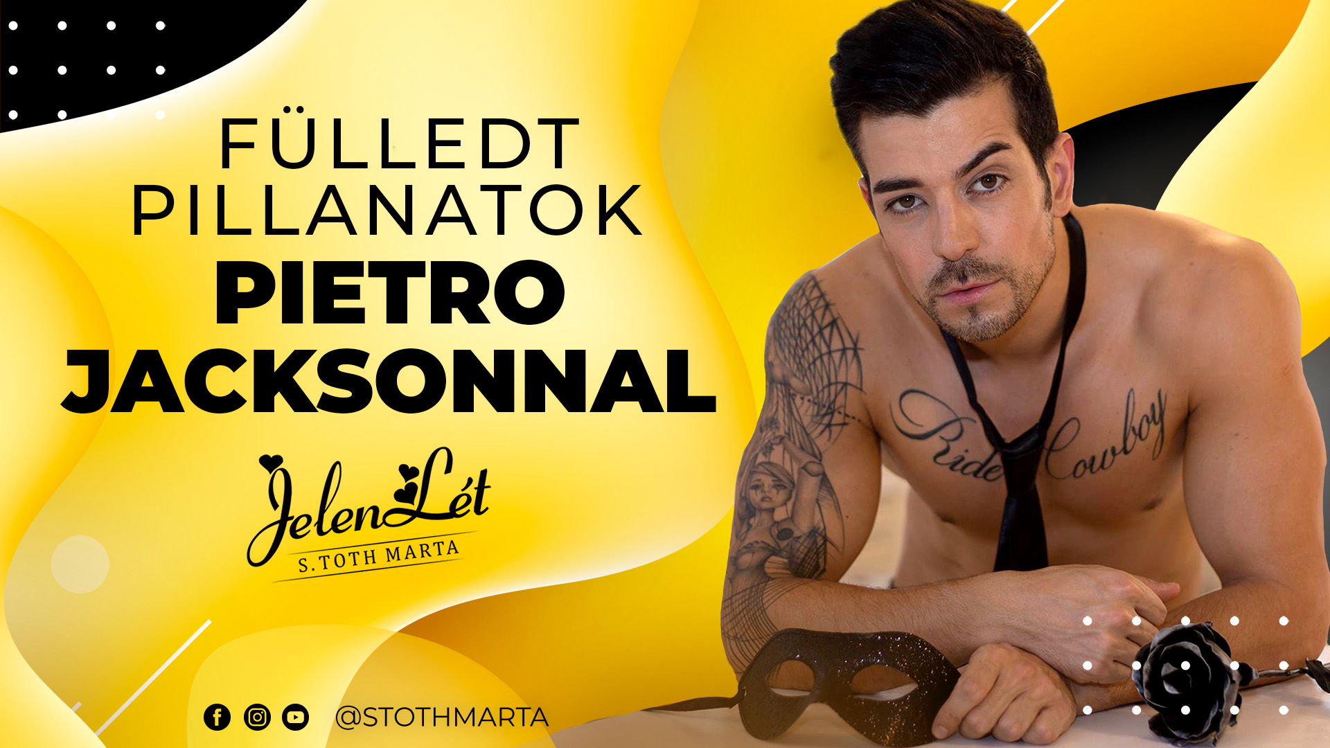 JelenLét by S. Toth Marta: Fülledt pillanatok Pietro Jacksonnal