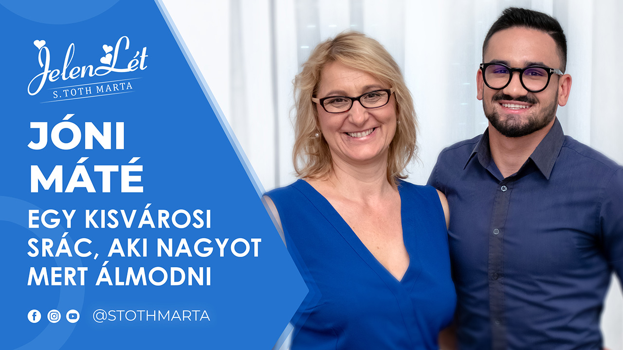 JelenLét by S. Toth Marta: Jóni Máté - Egy kisvárosi srác, aki nagyot mert álmodni