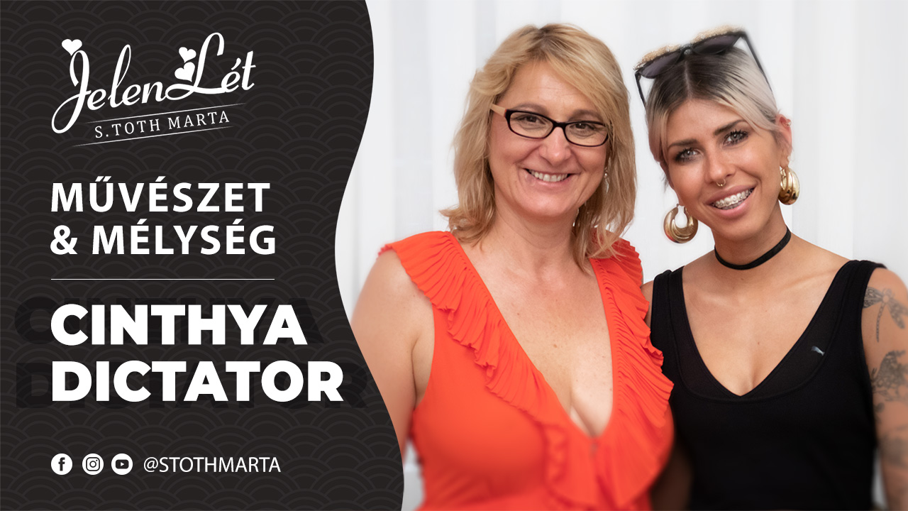 JelenLét by S. Toth Marta: Művészet & Mélység - Cinthya Dictator