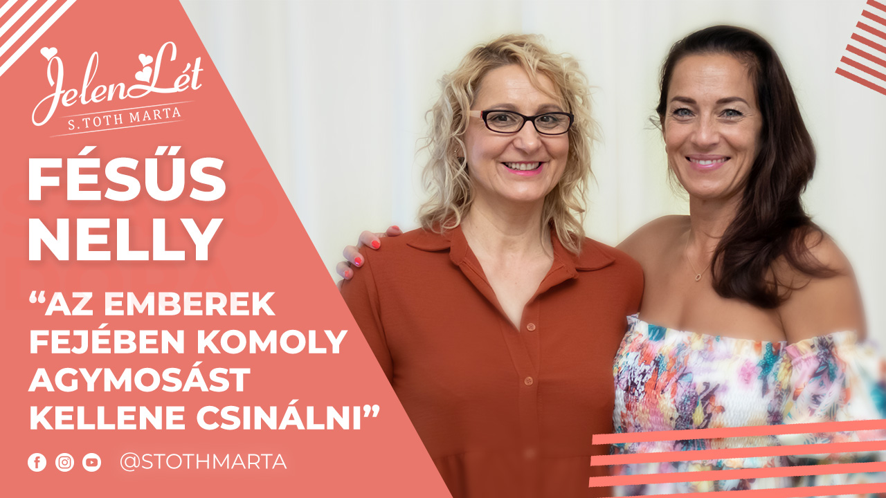 JelenLét by S. Toth Marta: Fésűs Nelly: “Az emberek fejében komoly agymosást kellene csinálni”