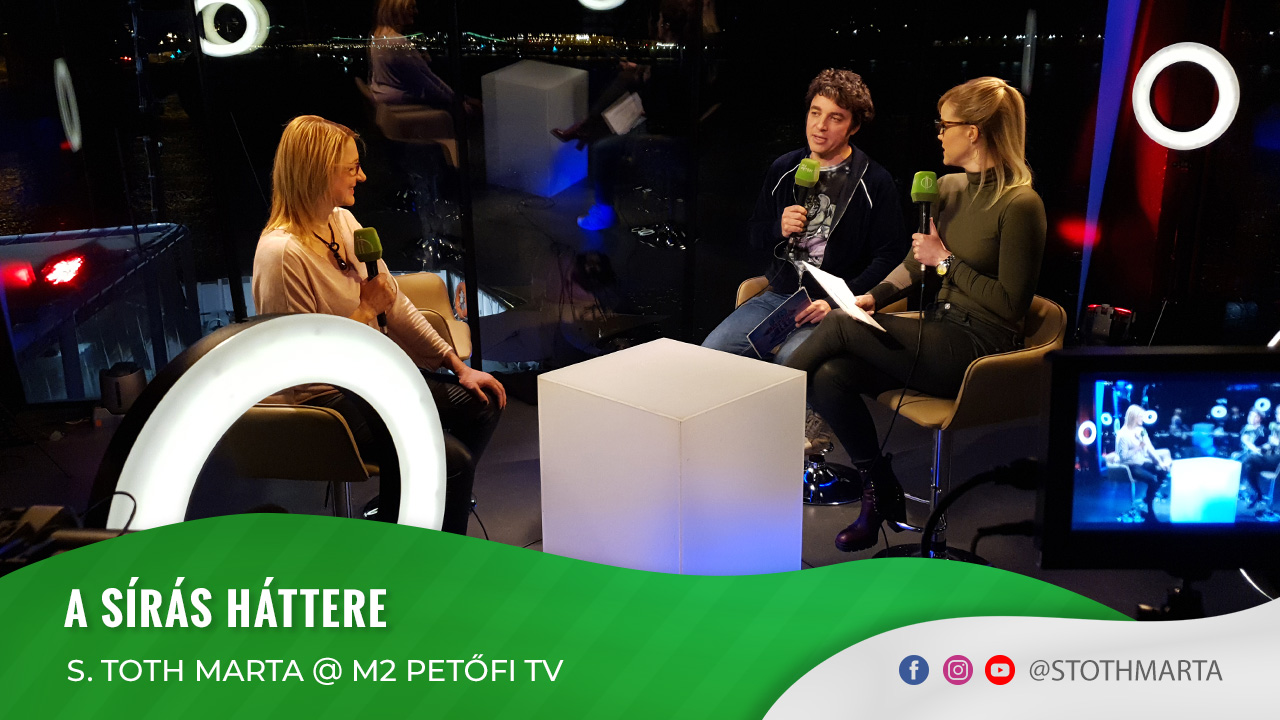 A sírás háttere. S. Toth Marta @ M2 Petőfi TV, Én vagyok itt!