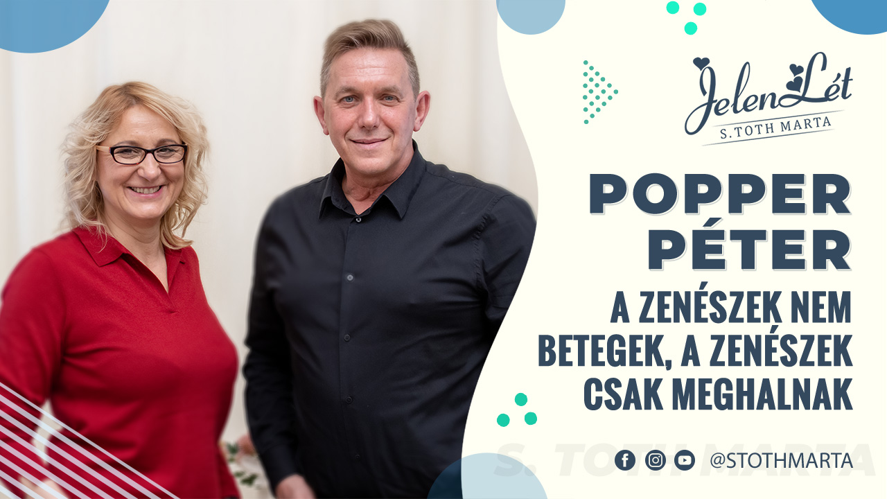 JelenLét by S. Toth Marta: Popper Péter: A zenészek nem betegek, a zenészek csak meghalnak
