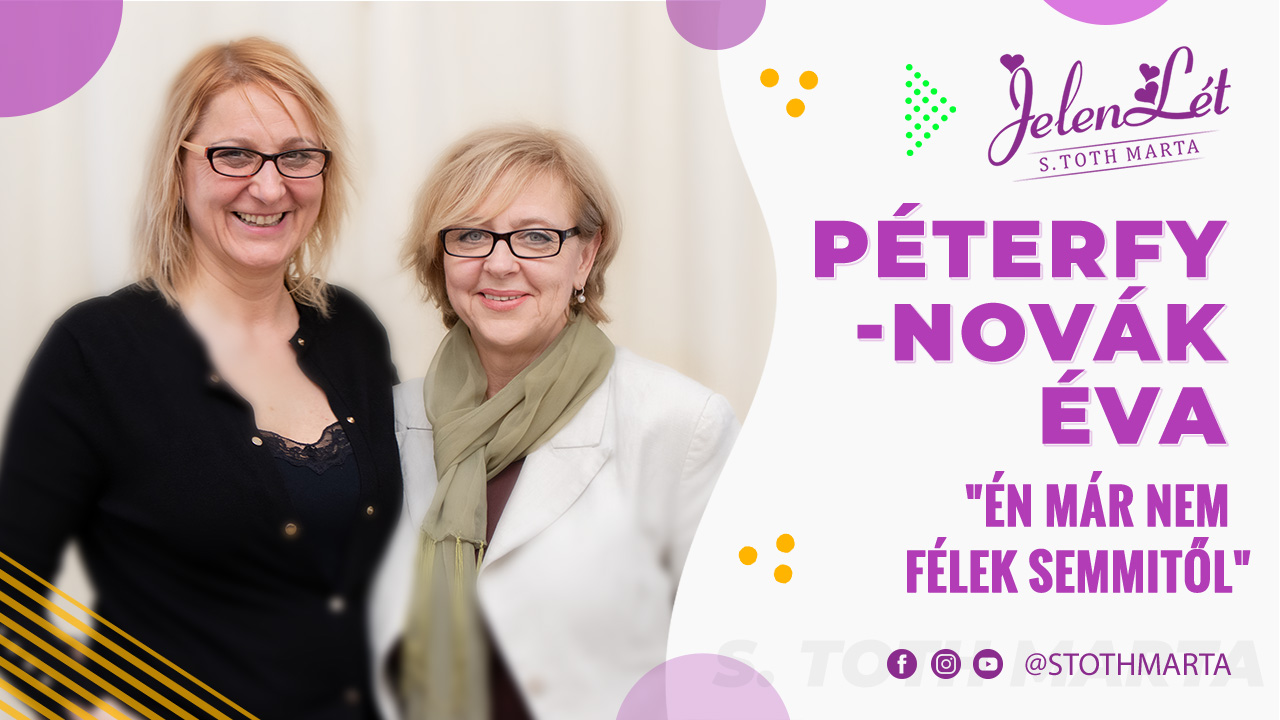 JelenLét by S. Toth Marta: Péterfy-Novák Éva: "Én már nem félek semmitől"