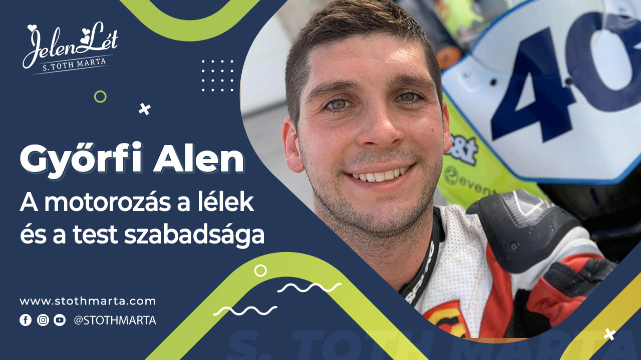 JelenLét by S. Toth Marta: Győrfi Alen – A motorozás a lélek és a test szabadsága