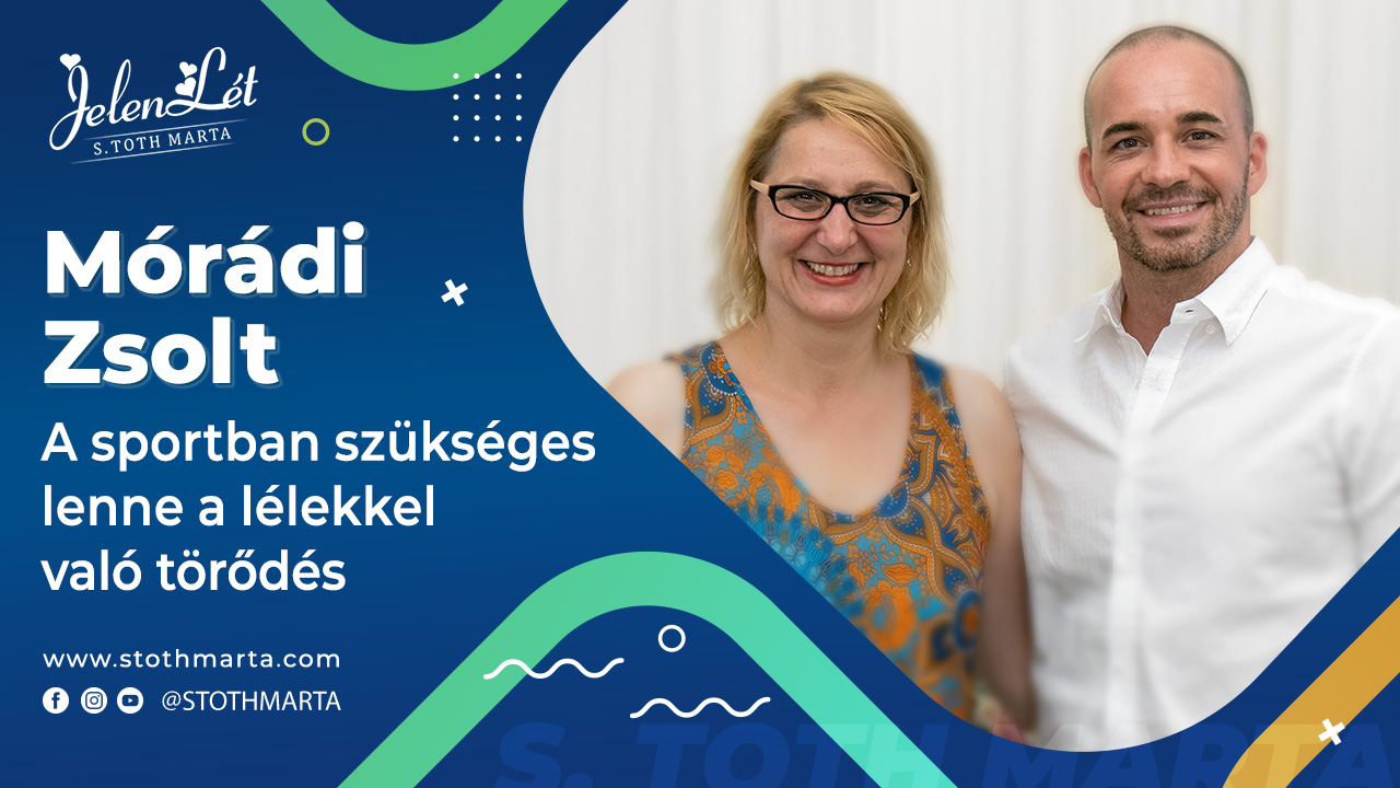 JelenLét by S. Toth Marta: Mórádi Zsolt - A sportban szükséges lenne a lélekkel való törődés