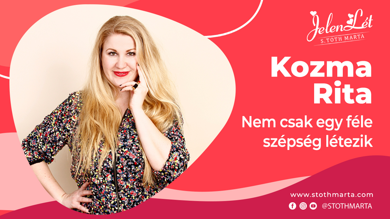 JelenLét by S. Tóth Márta - Kozma Rita: Nem csak egy féle szépség létezik