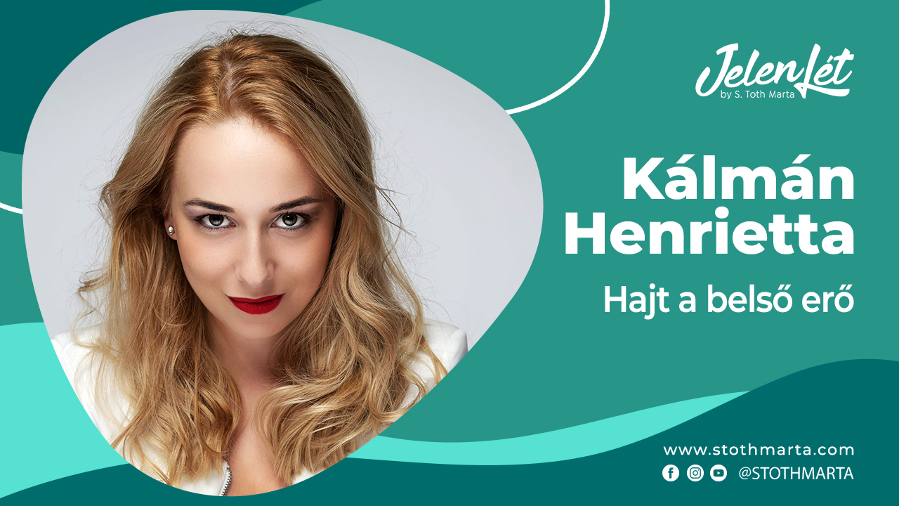 JelenLét by S.Tóth Márta – Kálmán Henrietta: Hajt a belső erő