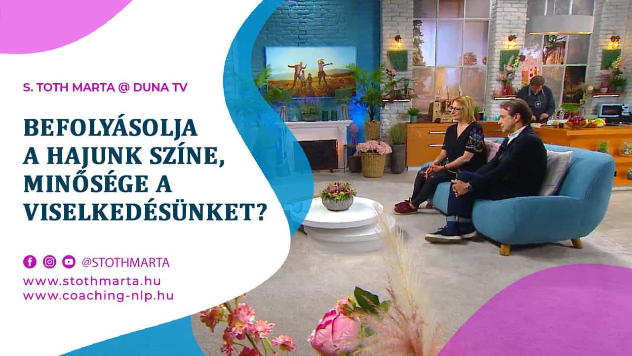 Befolyásolja a hajunk színe, minősége a viselkedésünket? S. Toth Marta @ Duna TV