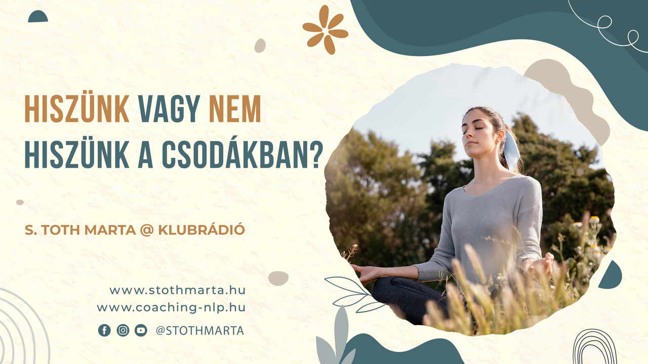 Hiszünk vagy nem hiszünk a csodákban? S. Toth Marta @ Klubrádió